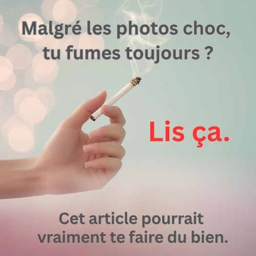 Malgré les photos choc, tu fumes toujours ?