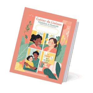 Le Cahier de Liaison – Maintien à Domicile – Professionnels de l’Accompagnement 📘🏠