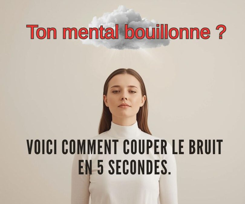 Mantra mental : Comment apaiser un esprit rapide en 5 secondes !