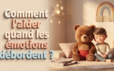 Comment aider un enfant à retrouver son calme quand les émotions débordent ?